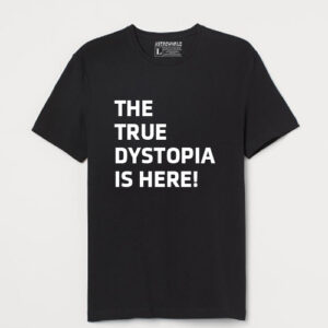 Travis Scott The True Dystopia Is here t-shirt